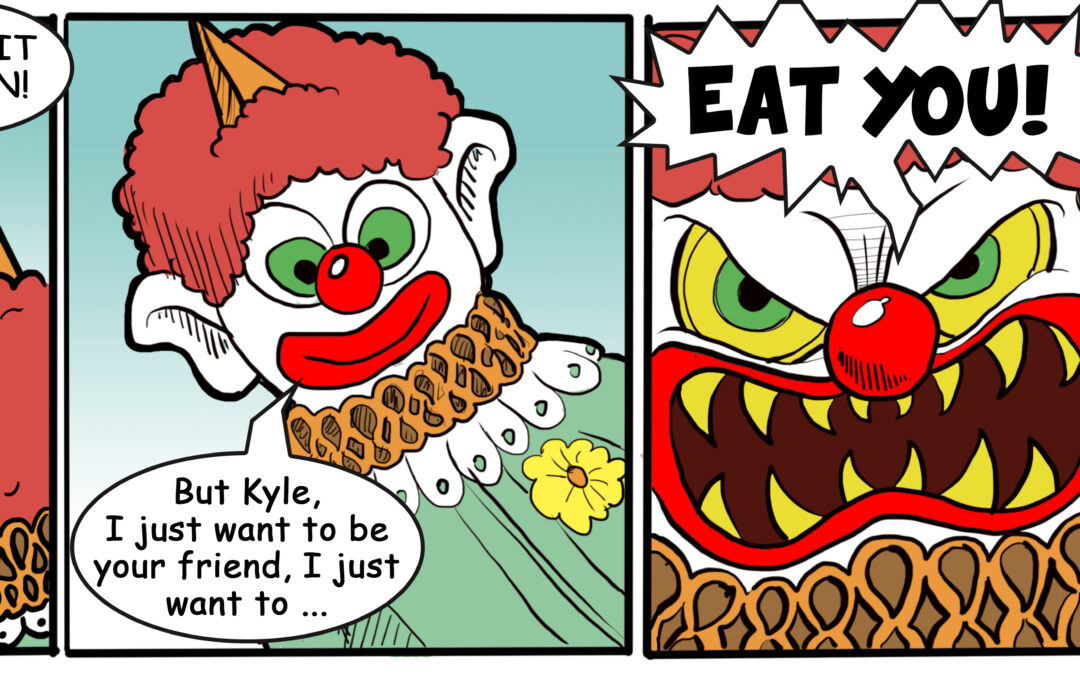 Stupid Is … Comic – #97 – The Clown Pt 1