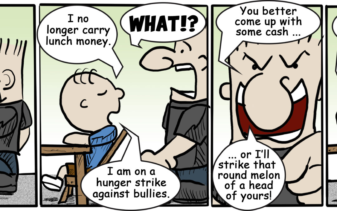 Stupid Is … Comic – #107 – The Bully Minimization