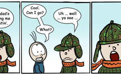 Stupid Is … Comic – #110 – A Hunting We Will Go