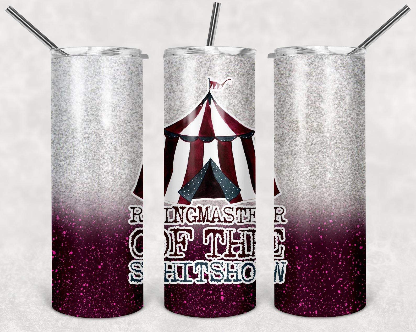 Ringmaster of the Shit Show, 20oz. Skinny Straight Tumbler, PNG File Ringmaster of the Shit Show, 20oz. Skinny Straight Tumbler, PNG File