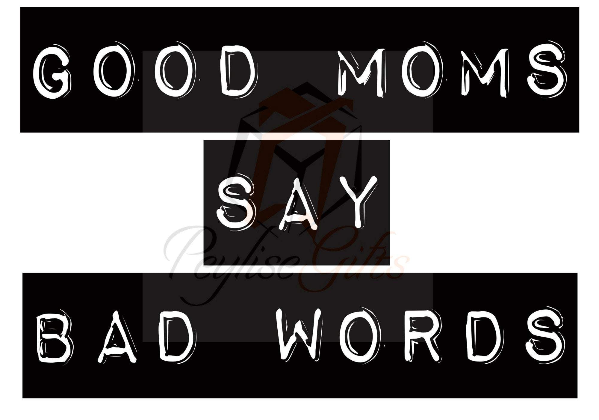 Good Moms Say Bad Words, PNG file