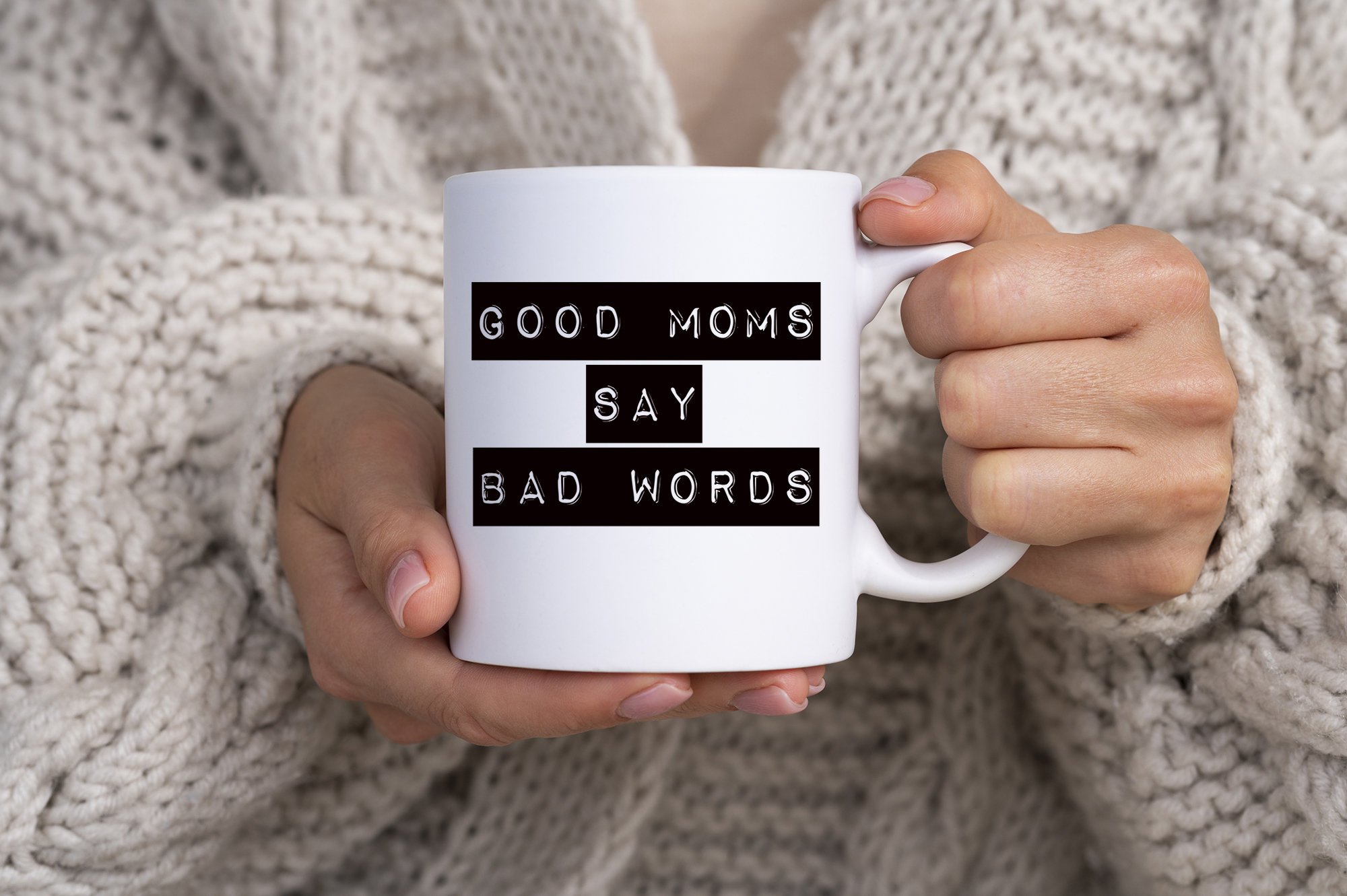 Good Moms Say Bad Words | Coffee Cup | Humor